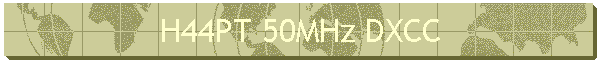 H44PT 50MHz DXCC