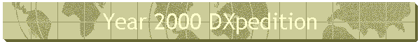 Year 2000 DXpedition